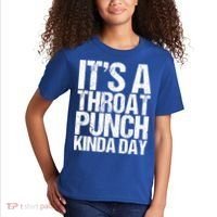 It's A Throat Punch Kinda Day Cute Gift Kids T-Shirt thumb 2