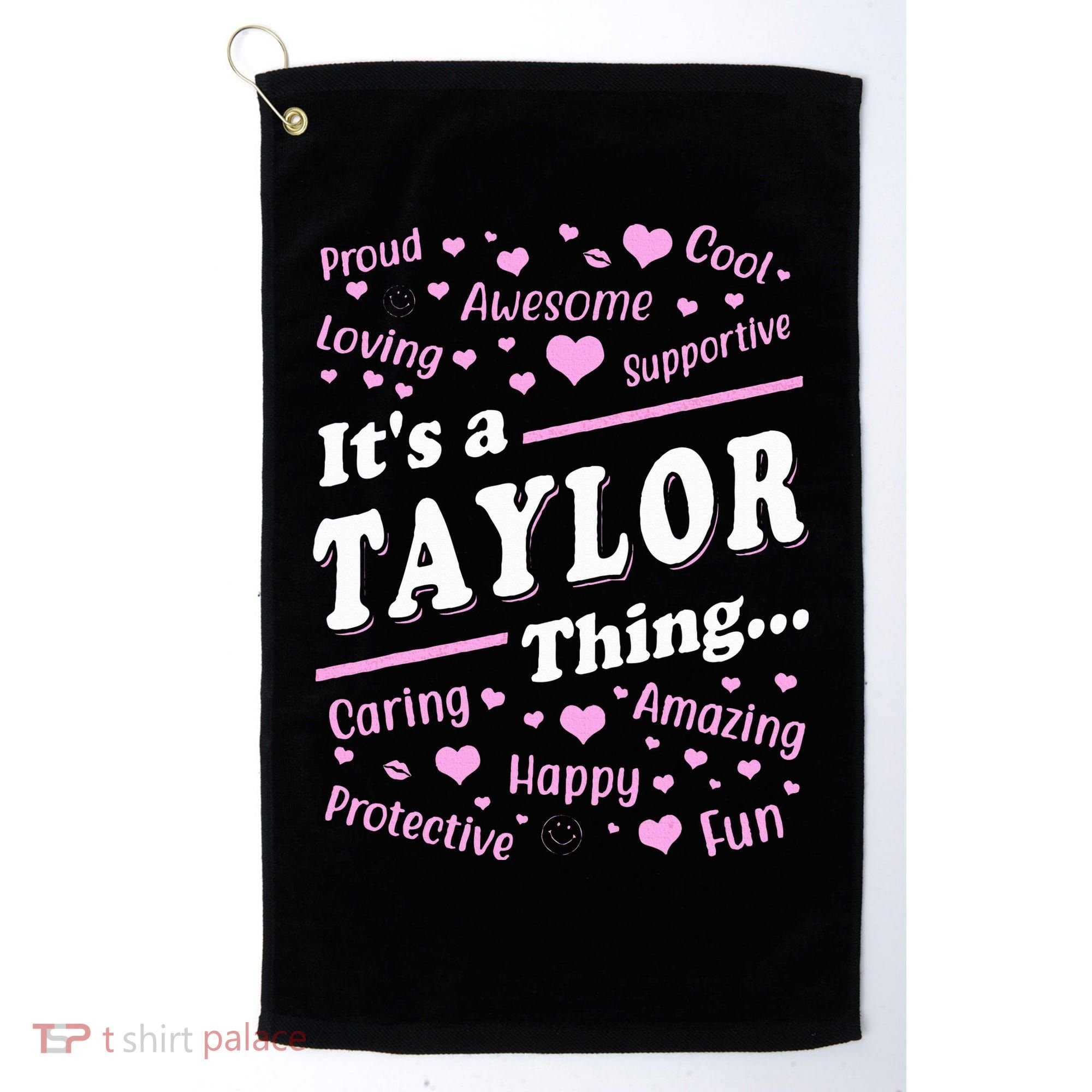 ItS A Taylor Thing Proud Family Surname Taylor Golf Towel