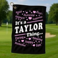 ItS A Taylor Thing Proud Family Surname Taylor Golf Towel thumb 1
