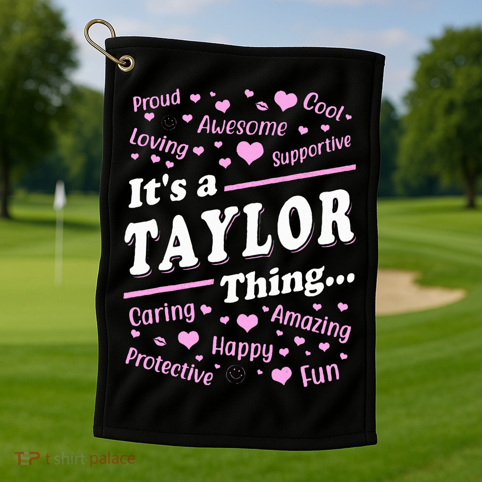 ItS A Taylor Thing Proud Family Surname Taylor Golf Towel