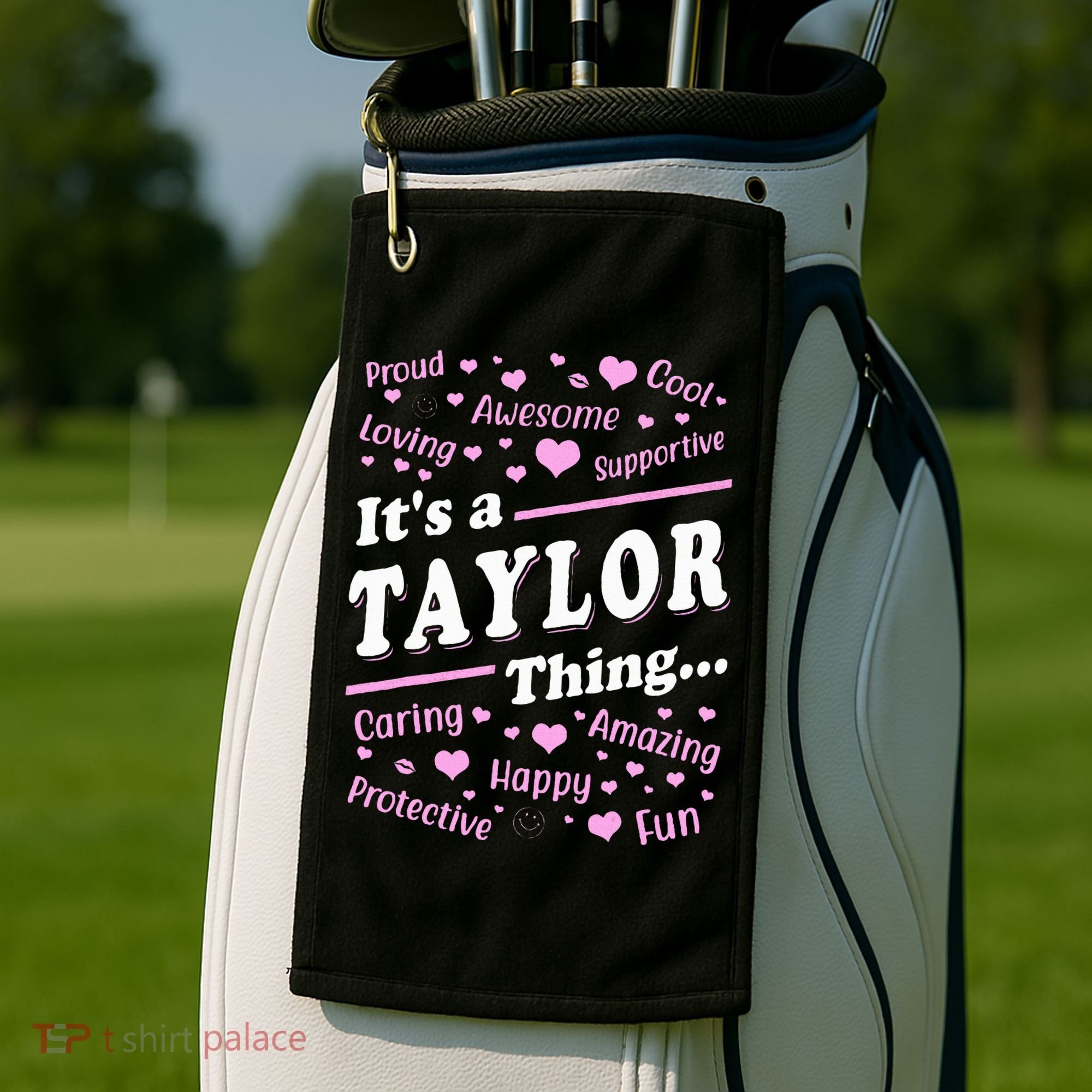 ItS A Taylor Thing Proud Family Surname Taylor Golf Towel