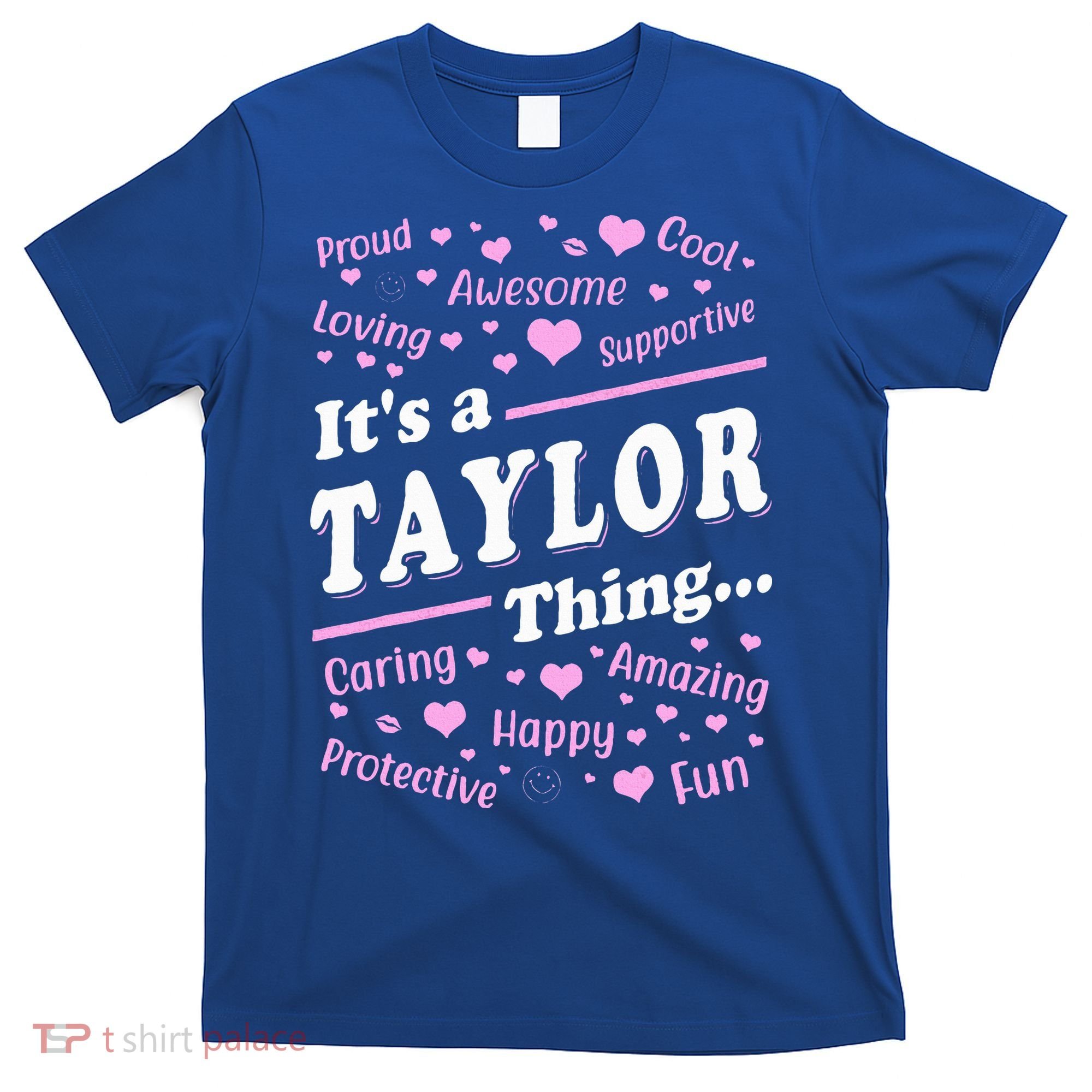 ItS A Taylor Thing Proud Family Surname Taylor T-Shirt