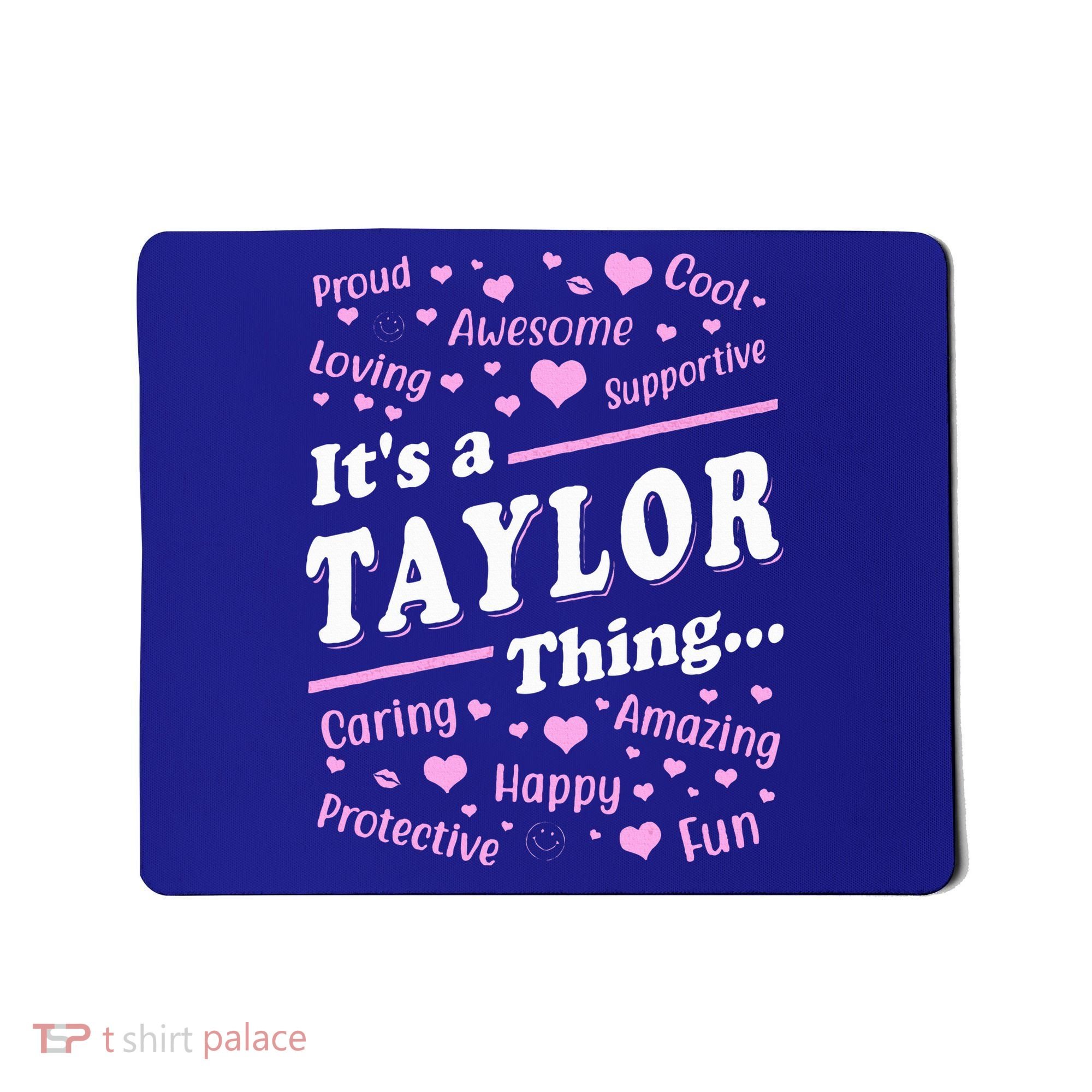 ItS A Taylor Thing Proud Family Surname Taylor Mousepad