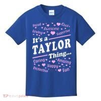 ItS A Taylor Thing Proud Family Surname Taylor Kids T-Shirt thumb 0