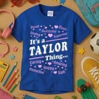 ItS A Taylor Thing Proud Family Surname Taylor Kids T-Shirt thumb 3