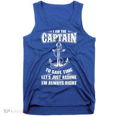 I Am The Captain Boat Captain Funny Gift Tank Top