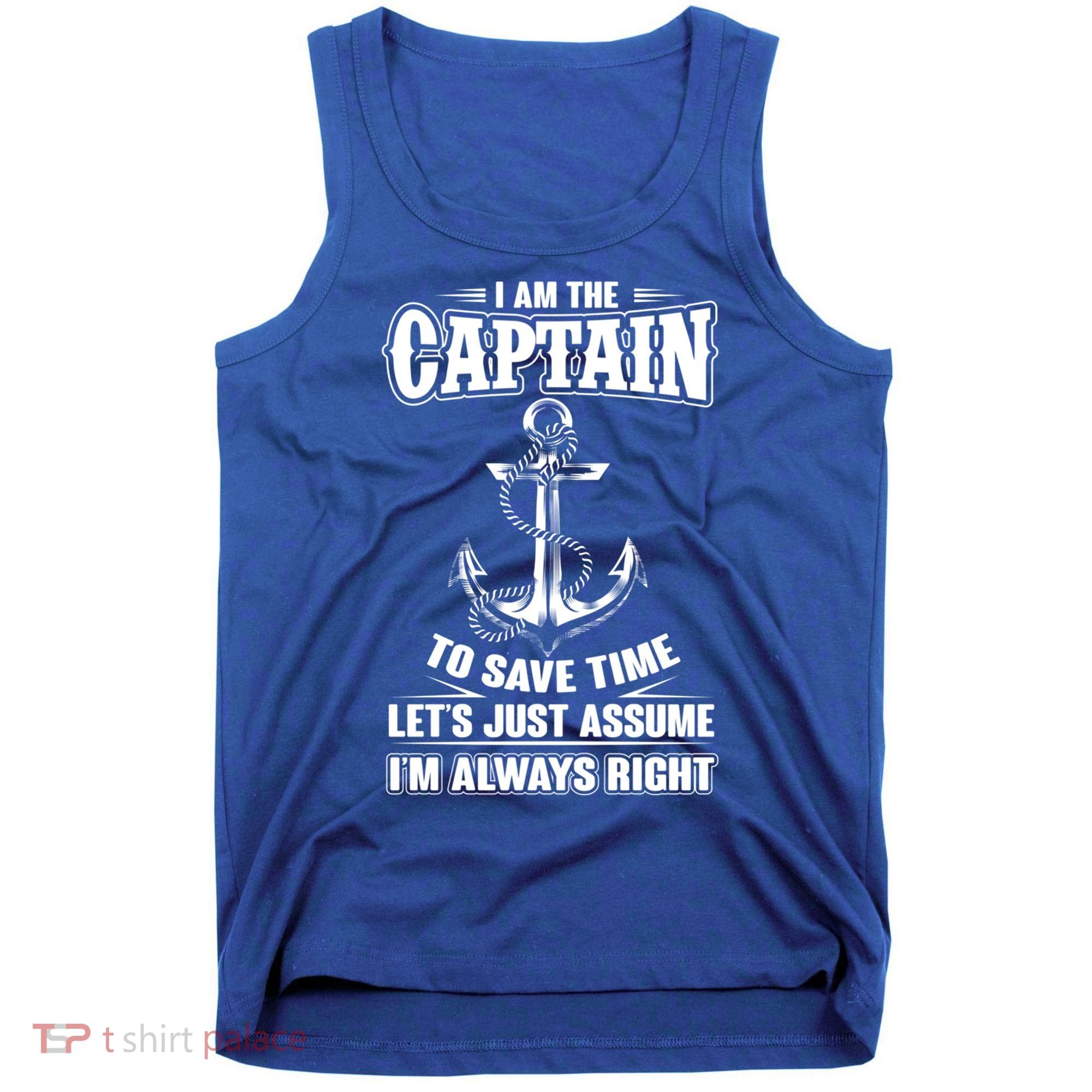 I Am The Captain Boat Captain Funny Gift Tank Top