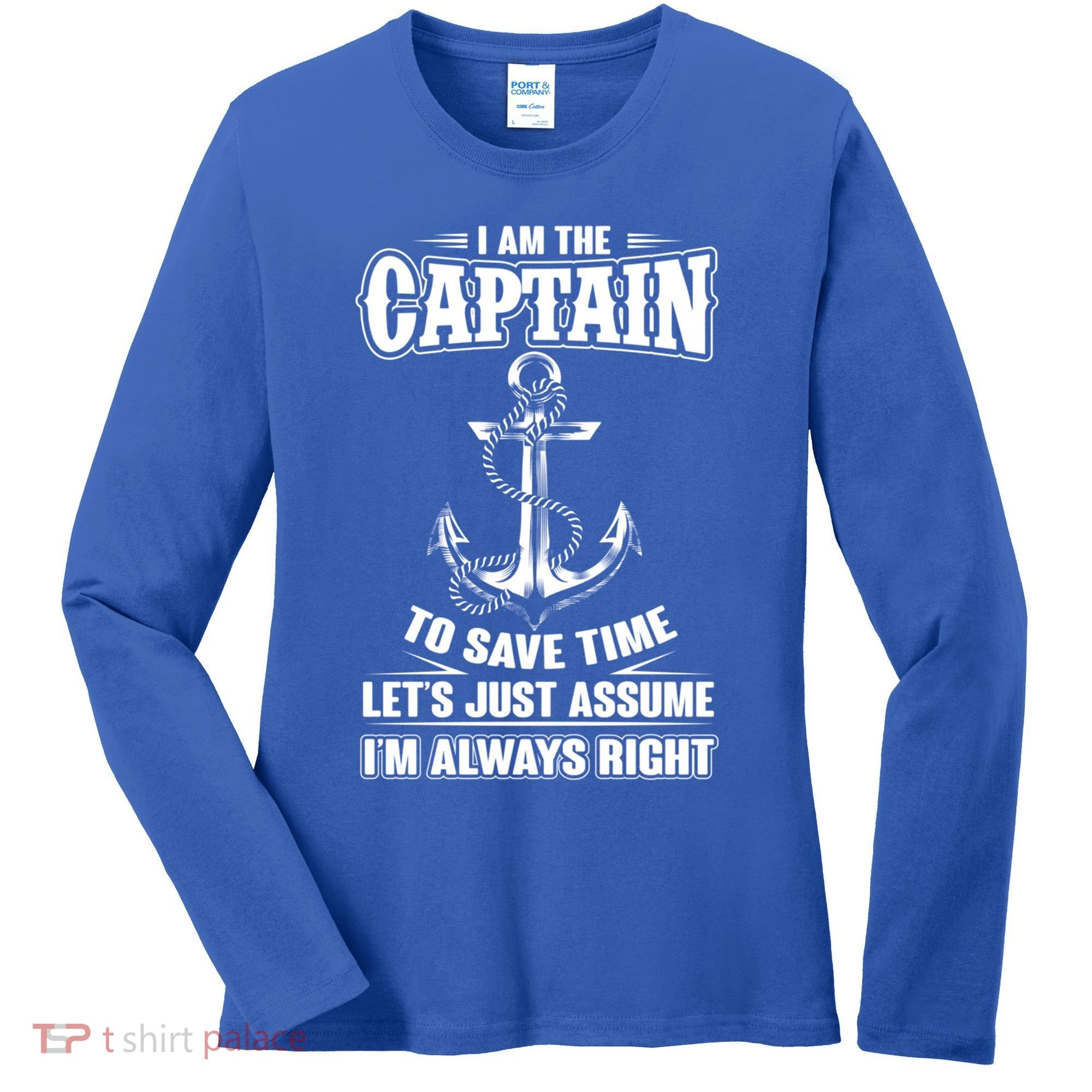 I Am The Captain Boat Captain Funny Gift Women's Long Sleeve Shirt