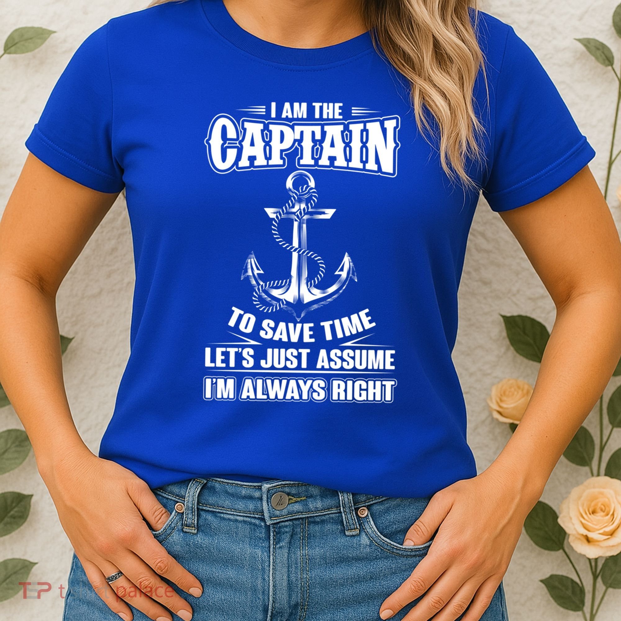 I Am The Captain Boat Captain Funny Gift Women's T-Shirt