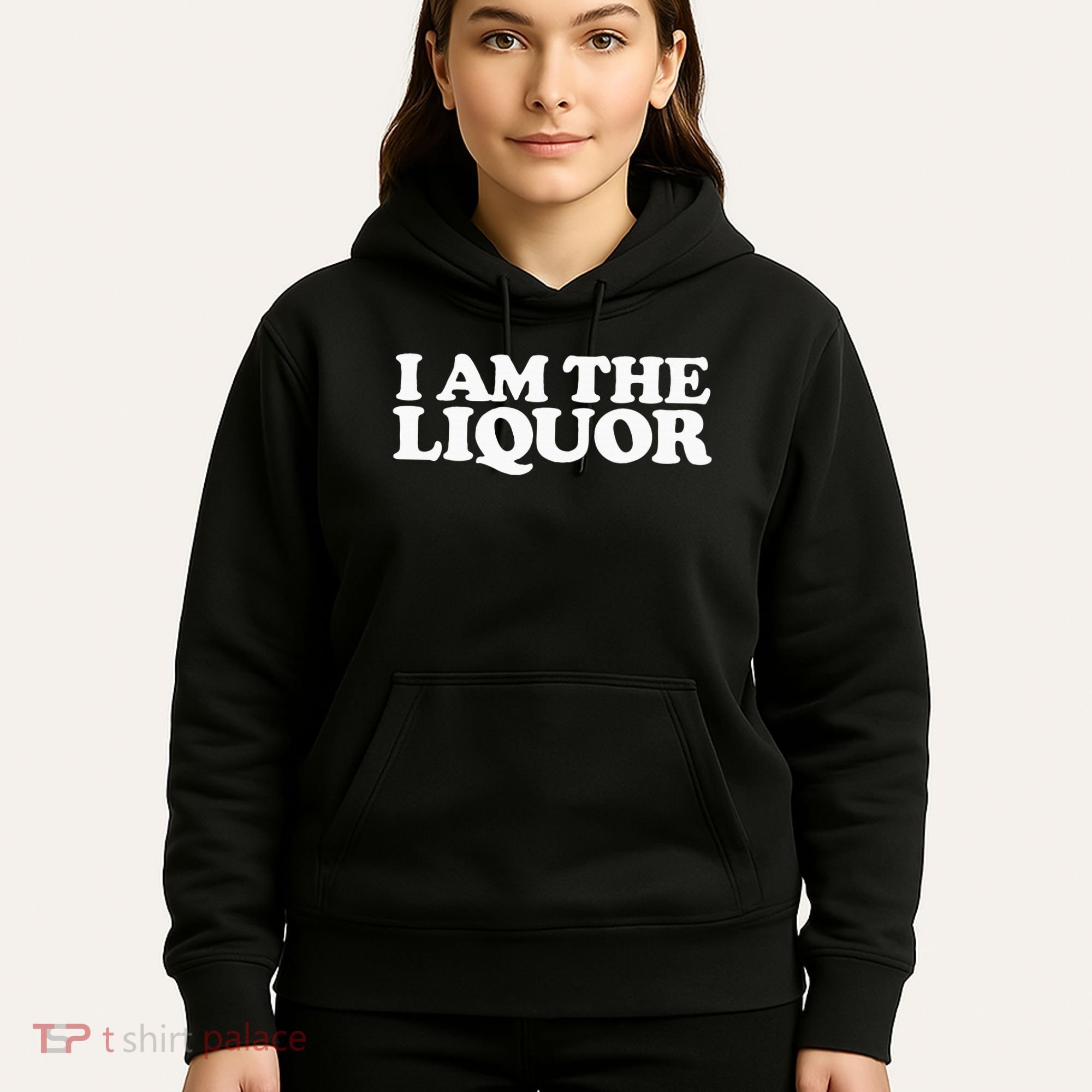 I Am The Liquor Hoodie