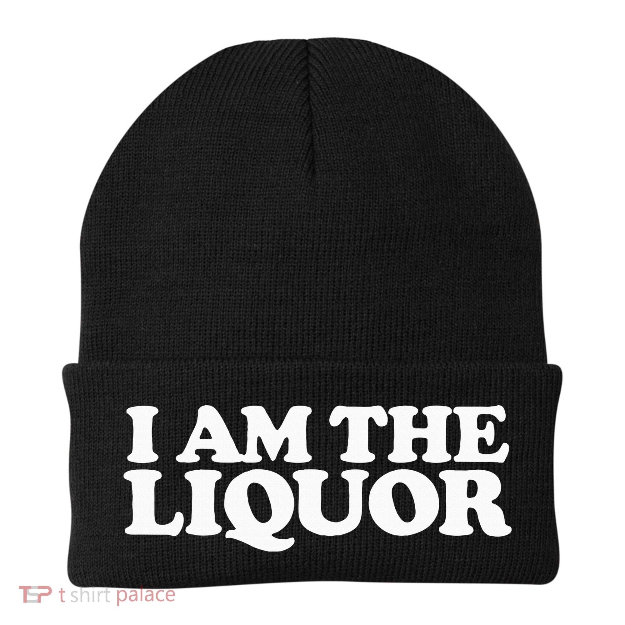I Am The Liquor Beanie