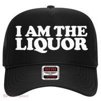 I Am The Liquor Hat thumb 0