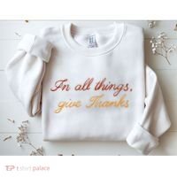 In All Things Give Thanks Thanksgiving Inspirational Sweatshirt thumb 2