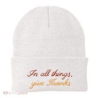 In All Things Give Thanks Thanksgiving Inspirational Beanie thumb 0