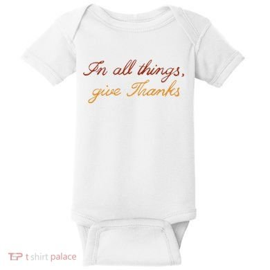In All Things Give Thanks Thanksgiving Inspirational Baby Bodysuit