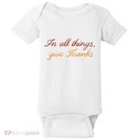 In All Things Give Thanks Thanksgiving Inspirational Baby Bodysuit thumb 0