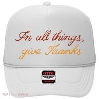 In All Things Give Thanks Thanksgiving Inspirational Hat thumb 0