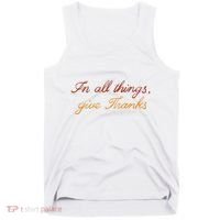 In All Things Give Thanks Thanksgiving Inspirational Tank Top thumb 0
