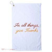 In All Things Give Thanks Thanksgiving Inspirational Golf Towel thumb 0