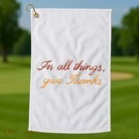 In All Things Give Thanks Thanksgiving Inspirational Golf Towel thumb 1