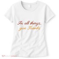 In All Things Give Thanks Thanksgiving Inspirational Women's T-Shirt thumb 0