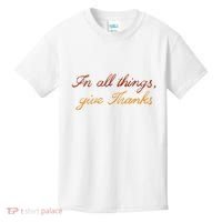 In All Things Give Thanks Thanksgiving Inspirational Kids T-Shirt thumb 0