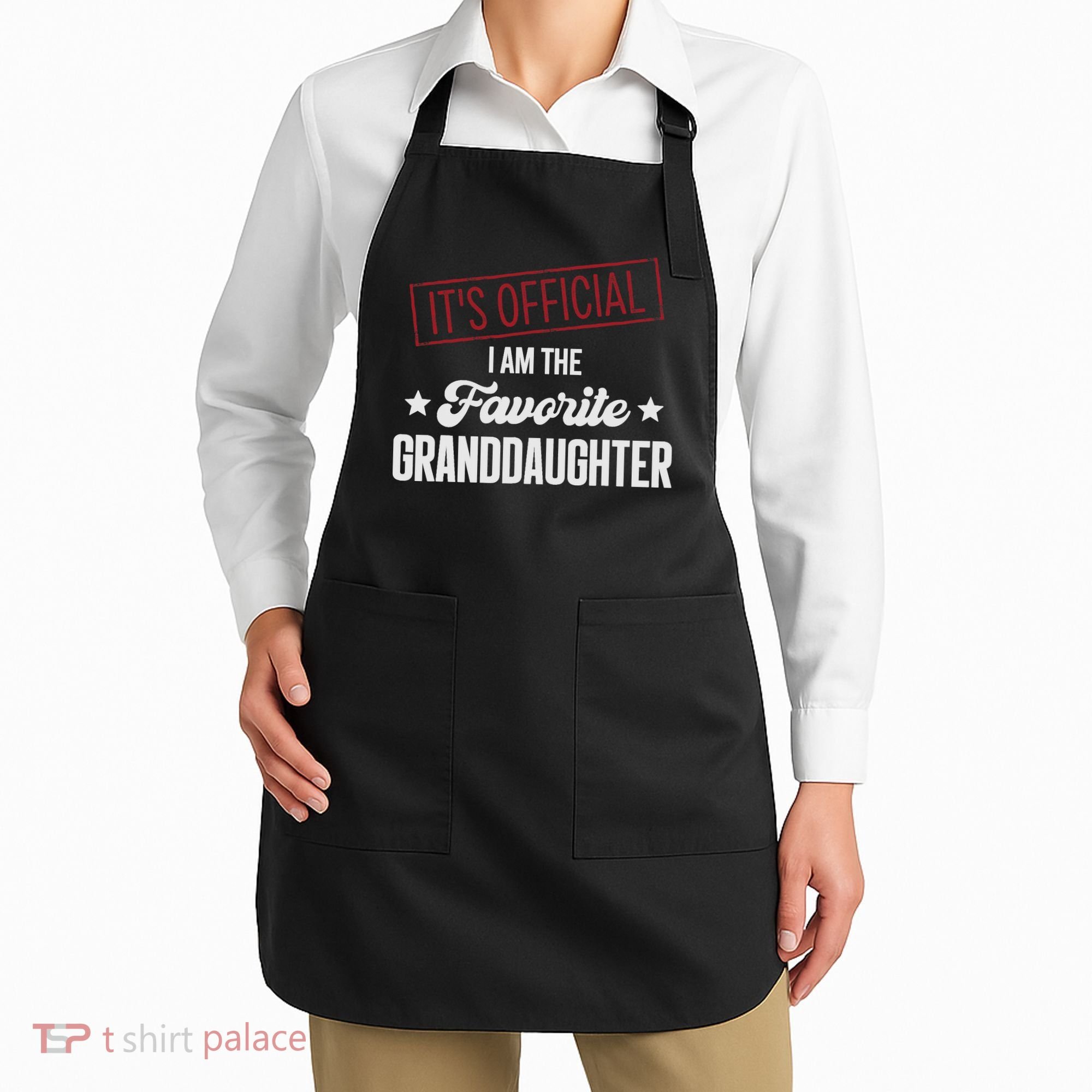I Am The Favorite Granddaughter Funny Apron