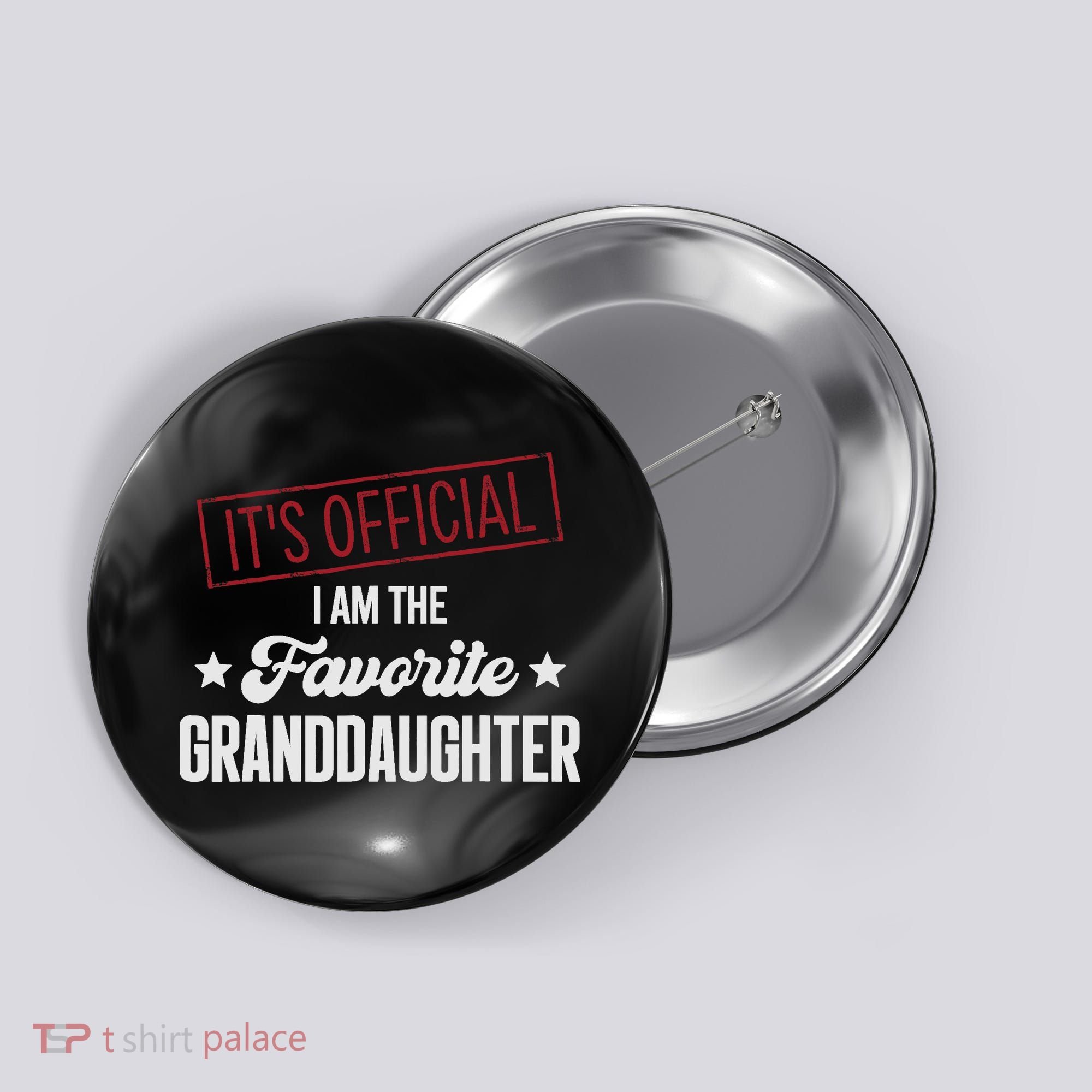 I Am The Favorite Granddaughter Funny Button