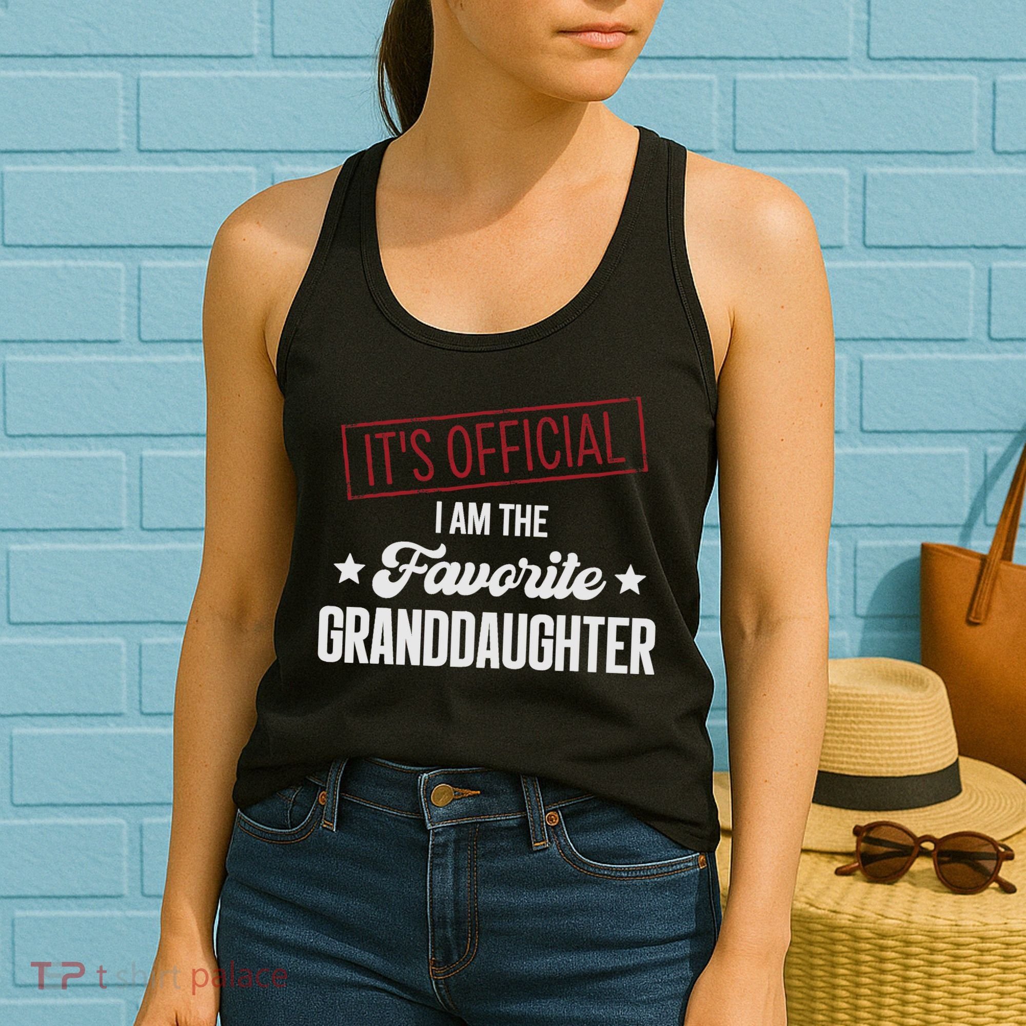 I Am The Favorite Granddaughter Funny Women's Tank Top