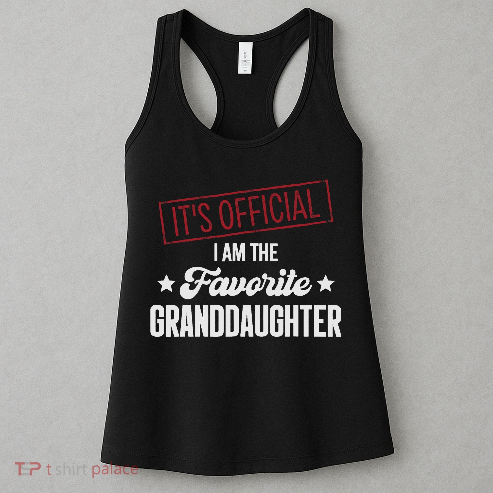 I Am The Favorite Granddaughter Funny Women's Tank Top