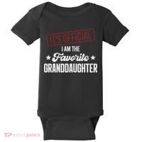 I Am The Favorite Granddaughter Funny Baby Bodysuit thumb 0