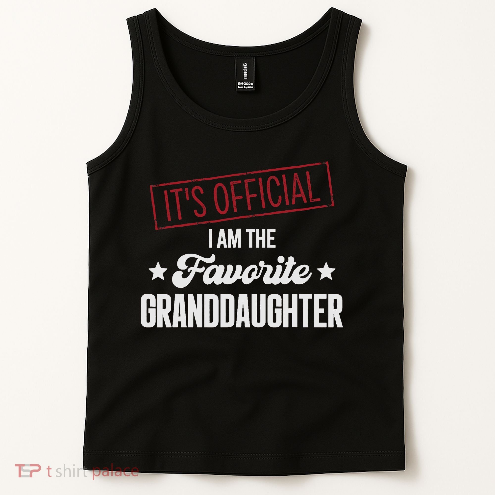 I Am The Favorite Granddaughter Funny Tank Top