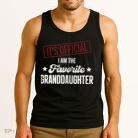 I Am The Favorite Granddaughter Funny Tank Top thumb 3