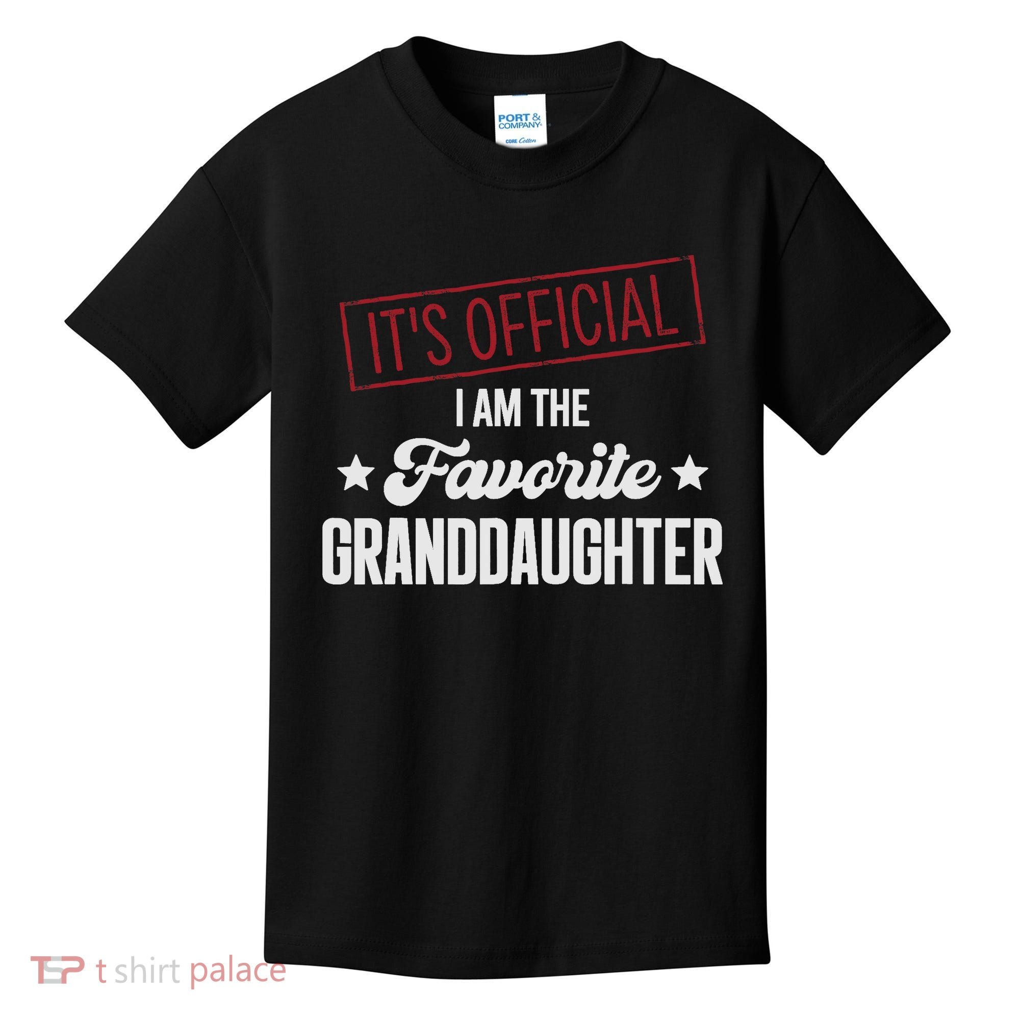 I Am The Favorite Granddaughter Funny Kids T-Shirt