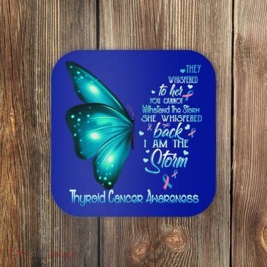 I Am The Storm Thyroid Cancer Awareness Butterfly Gift Coaster