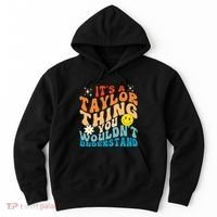 It's A T.aylor Thing You Wouldn't Understand Retro Groovy Hoodie thumb 0