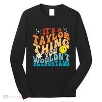 It's A T.aylor Thing You Wouldn't Understand Retro Groovy Long Sleeve Shirt thumb 0