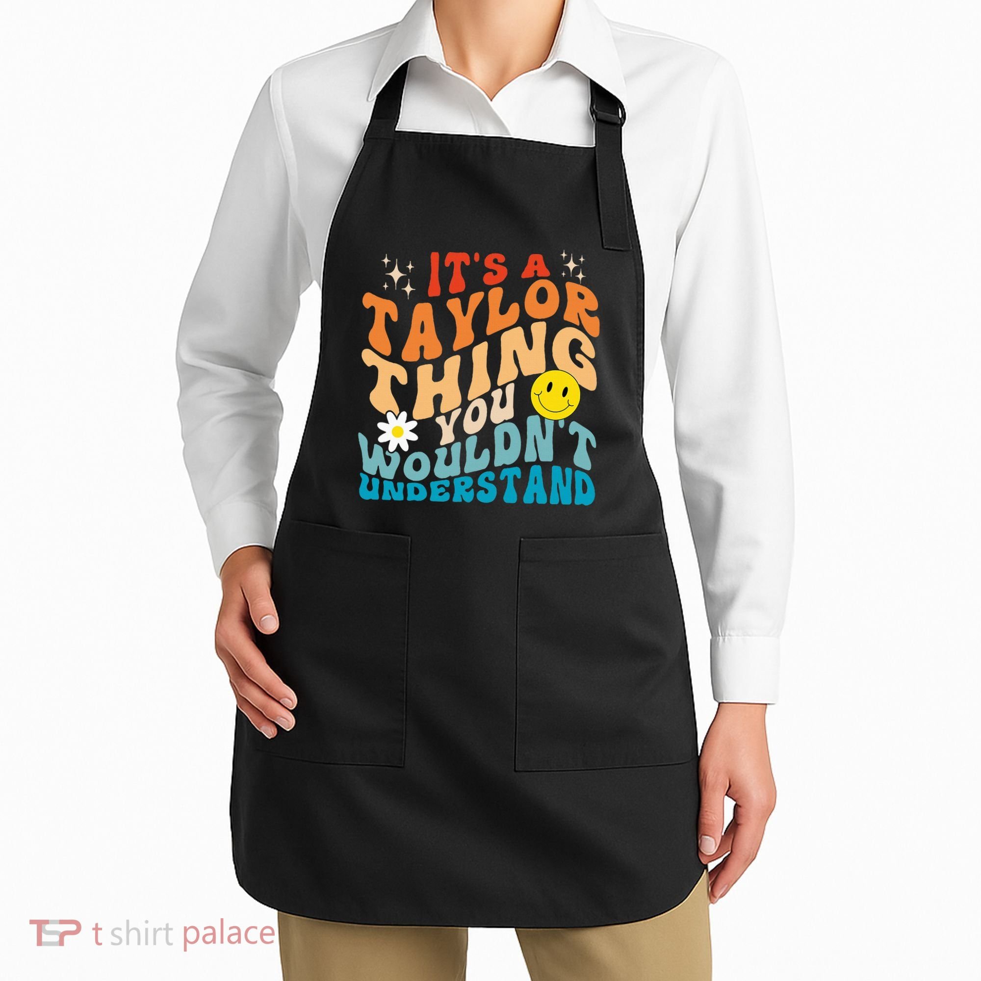 It's A T.aylor Thing You Wouldn't Understand Retro Groovy Apron