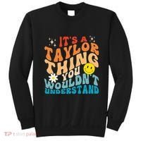 It's A T.aylor Thing You Wouldn't Understand Retro Groovy Sweatshirt thumb 0