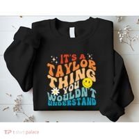 It's A T.aylor Thing You Wouldn't Understand Retro Groovy Sweatshirt thumb 2