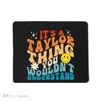 It's A T.aylor Thing You Wouldn't Understand Retro Groovy Mousepad thumb 0