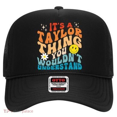 It's A T.aylor Thing You Wouldn't Understand Retro Groovy Hat