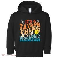 It's A T.aylor Thing You Wouldn't Understand Retro Groovy Toddler Hoodie thumb 0