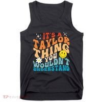 It's A T.aylor Thing You Wouldn't Understand Retro Groovy Tank Top thumb 0