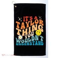 It's A T.aylor Thing You Wouldn't Understand Retro Groovy Golf Towel thumb 0