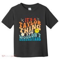 It's A T.aylor Thing You Wouldn't Understand Retro Groovy Toddler T-Shirt thumb 0