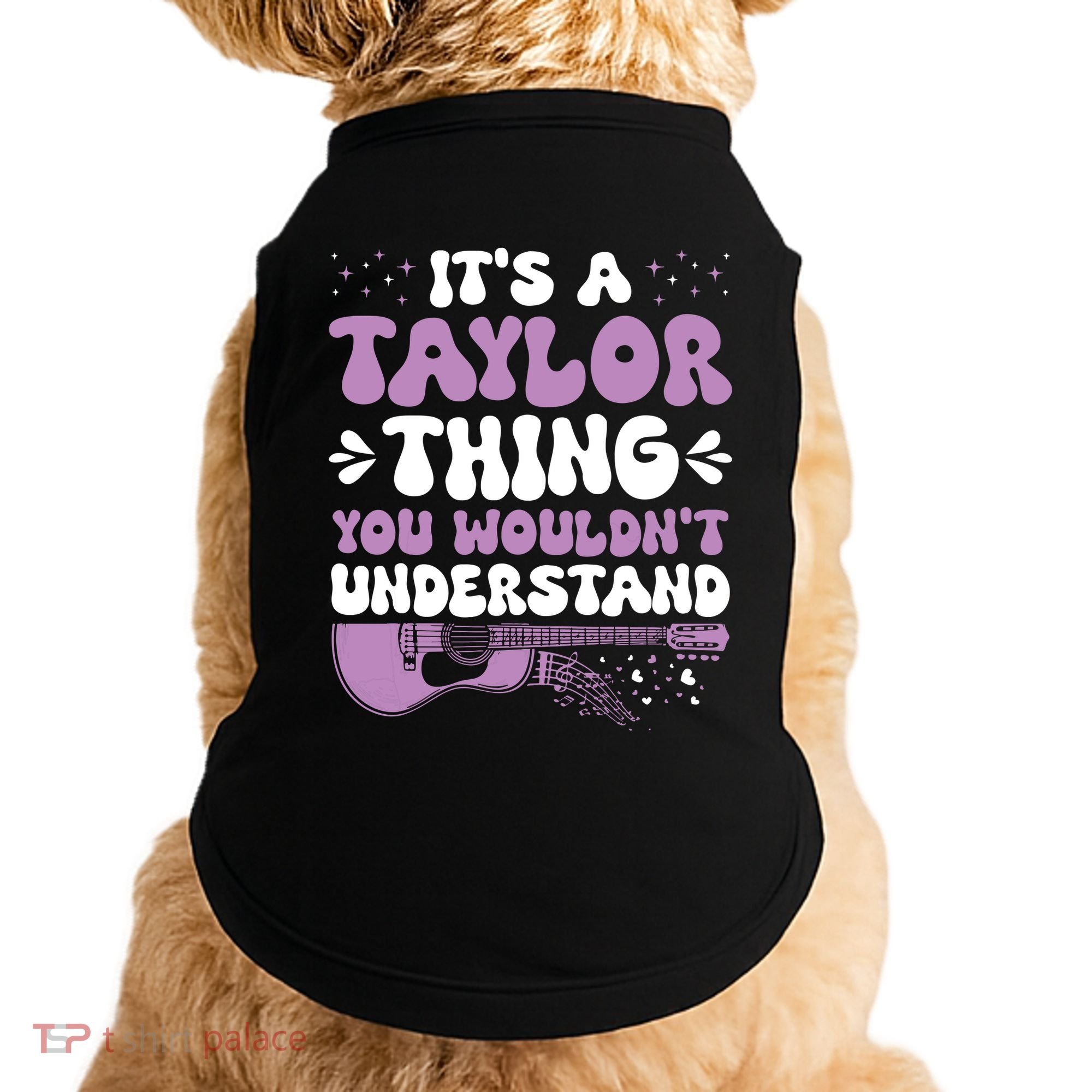 ItS A Taylor Thing You WouldnT Understand Taylor Doggie Tank