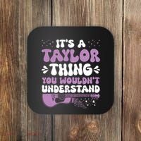 ItS A Taylor Thing You WouldnT Understand Taylor Coaster thumb 0