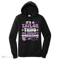 ItS A Taylor Thing You WouldnT Understand Taylor Women's Hoodie thumb 0