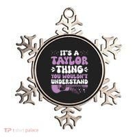 ItS A Taylor Thing You WouldnT Understand Taylor Ornament thumb 0